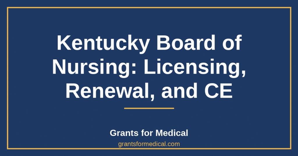 Kentucky Board of Nursing: Licensing, Renewal, and CE