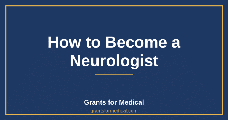 How to Become a Neurologist