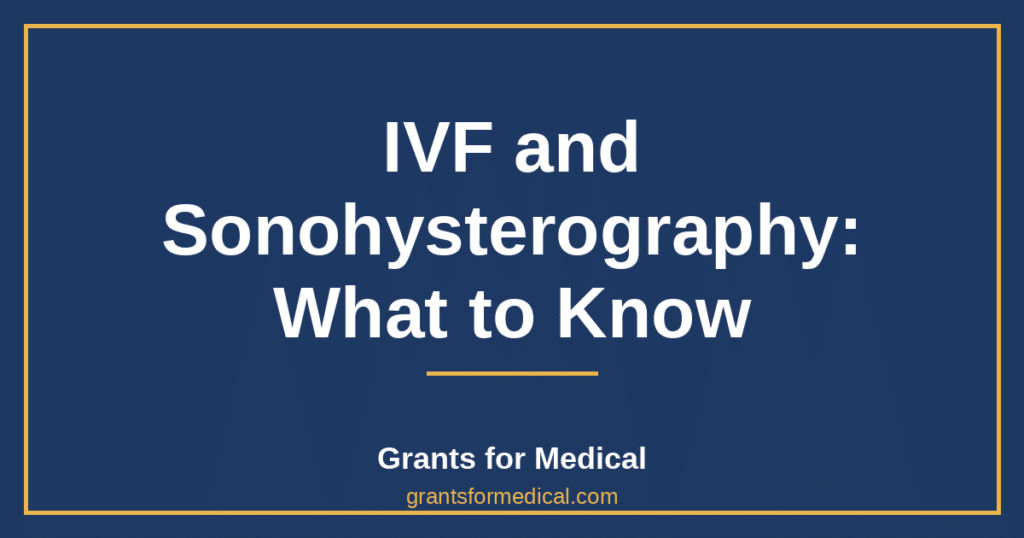 IVF and Sonohysterography: What to Know