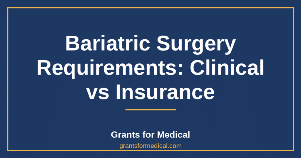 Bariatric Surgery Requirements: Clinical vs Insurance