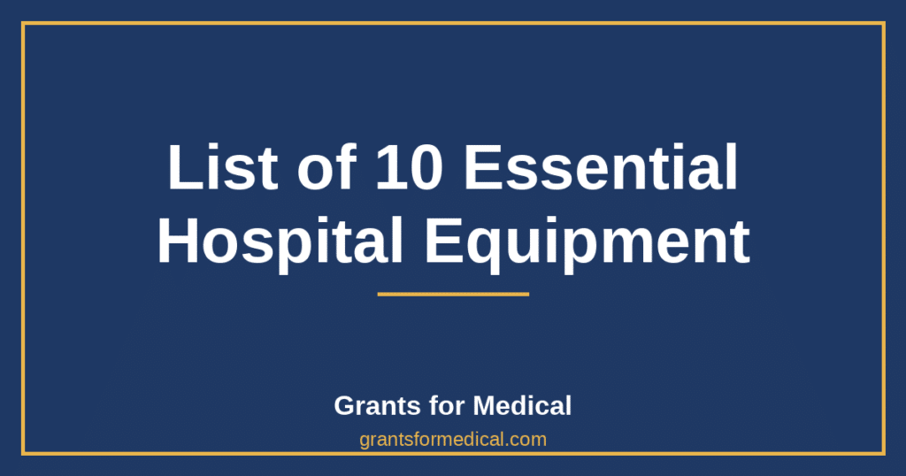 List of 10 Essential Hospital Equipment