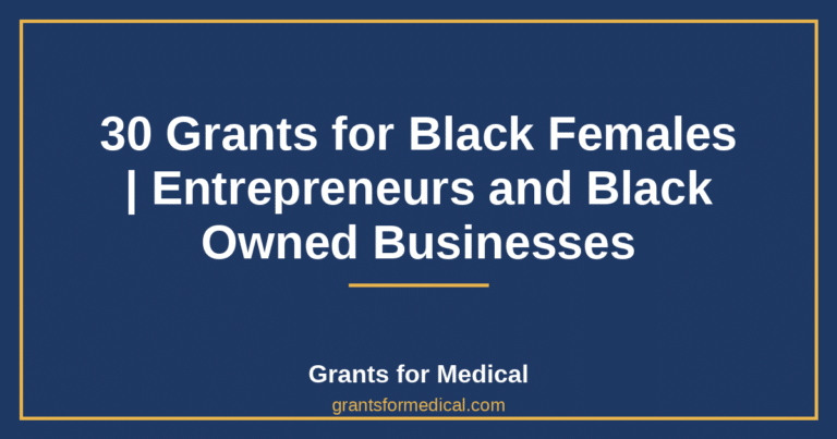 30 Grants for Black Females | Entrepreneurs and Black Owned Businesses