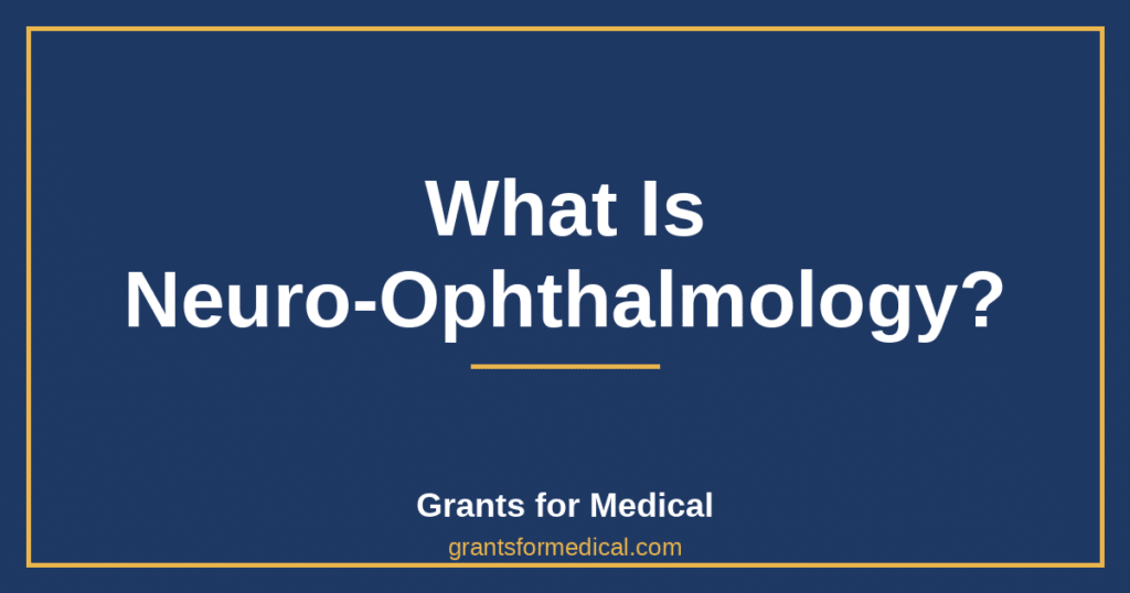 What Is Neuro-Ophthalmology?