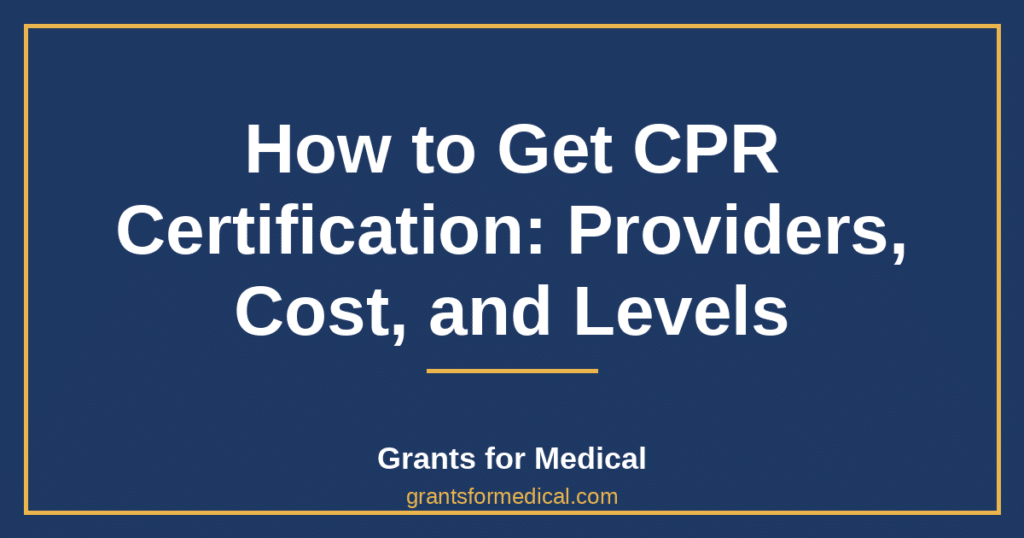 How to Get CPR Certification: Providers, Cost, and Levels