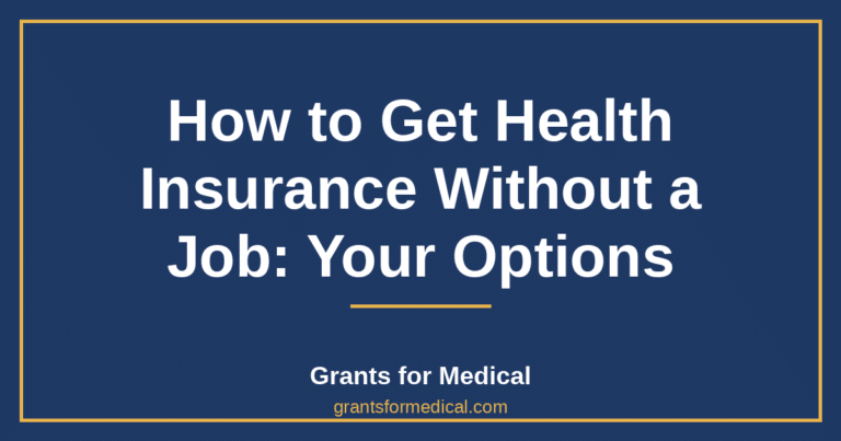 How to Get Health Insurance Without a Job: Your Options