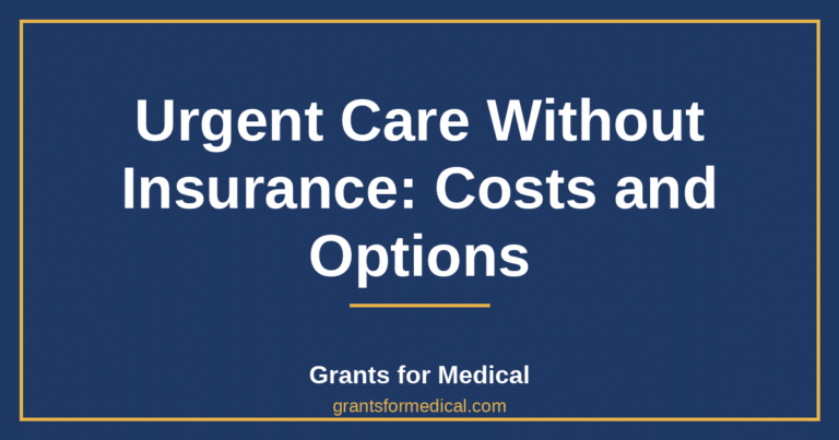 Urgent Care Without Insurance: Costs and Options