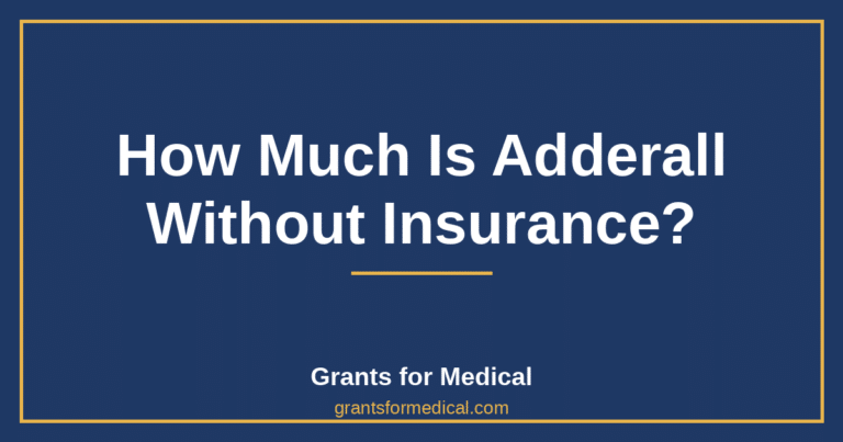 How Much Is Adderall Without Insurance?
