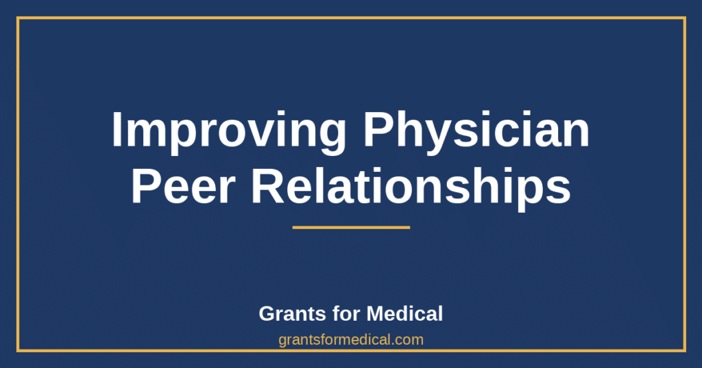 Improving Physician Peer Relationships