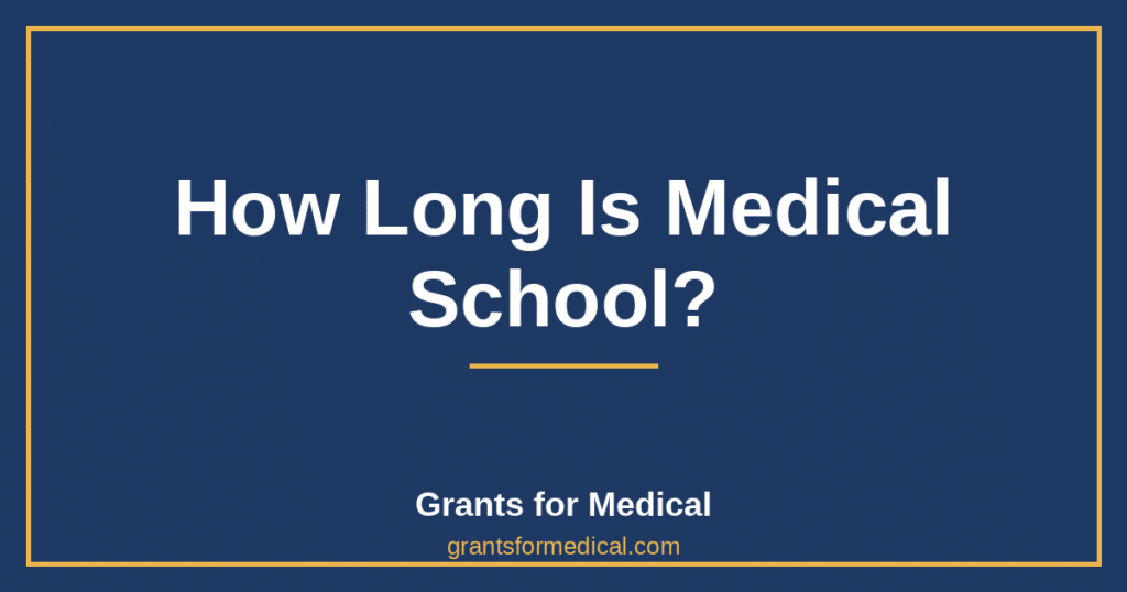How Long Is Medical School?