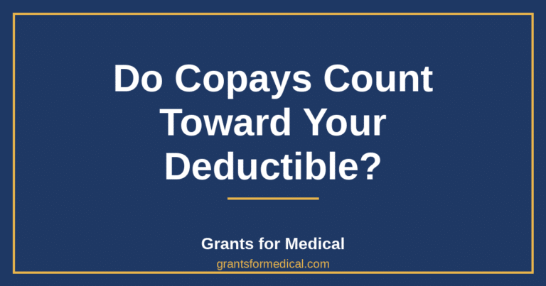 Do Copays Count Toward Your Deductible?