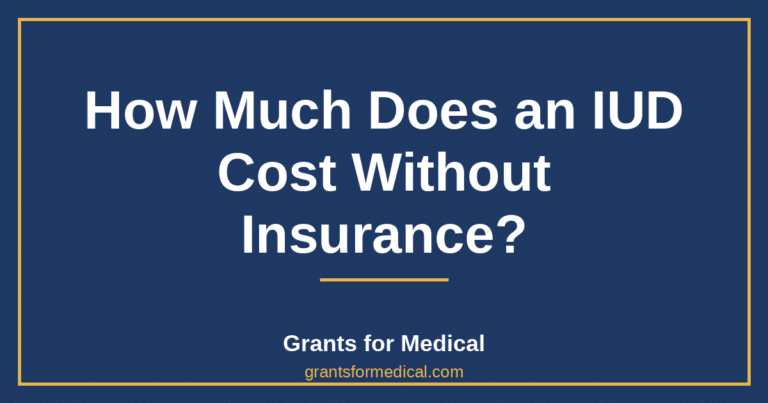 How Much Does an IUD Cost Without Insurance?