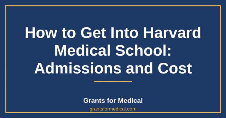 How to Get Into Harvard Medical School: Admissions and Cost