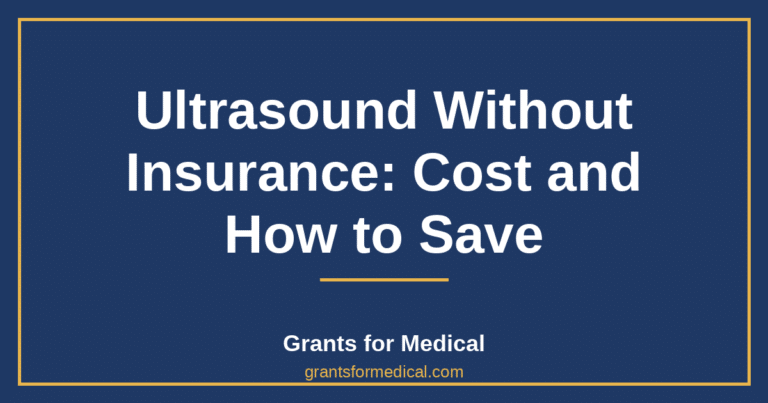 Ultrasound Without Insurance: Cost and How to Save