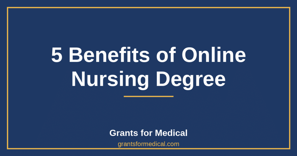 5 Benefits of Online Nursing Degree