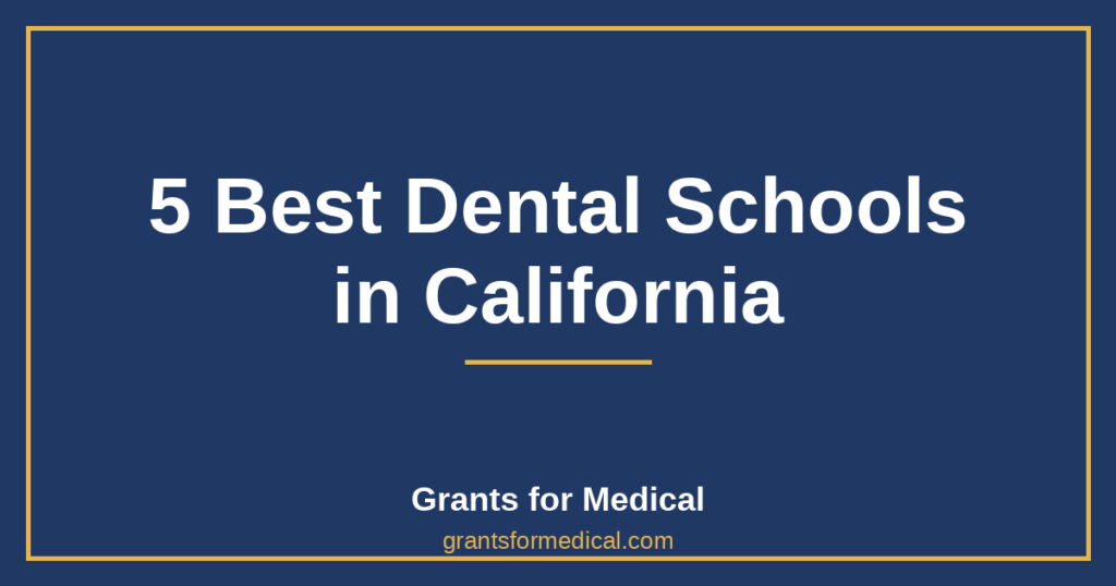 5 Best Dental Schools in California
