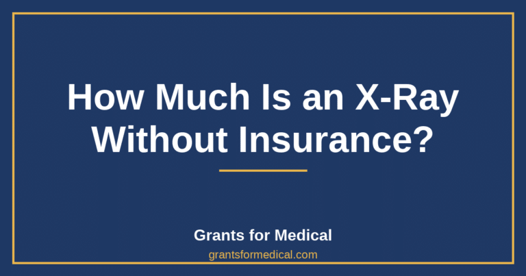 How Much Is an X-Ray Without Insurance?