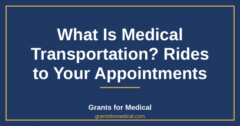 What Is Medical Transportation? Rides to Your Appointments