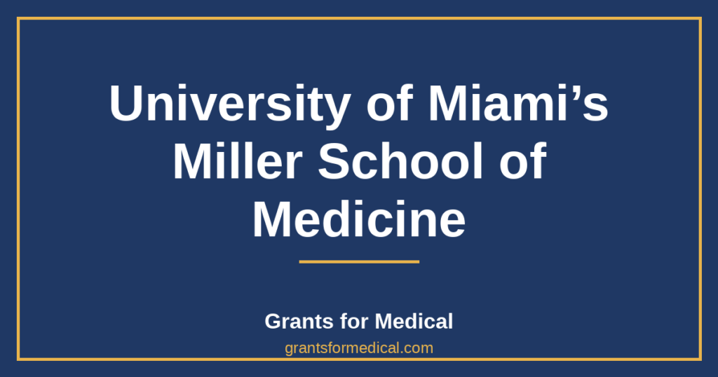 University of Miami’s Miller School of Medicine