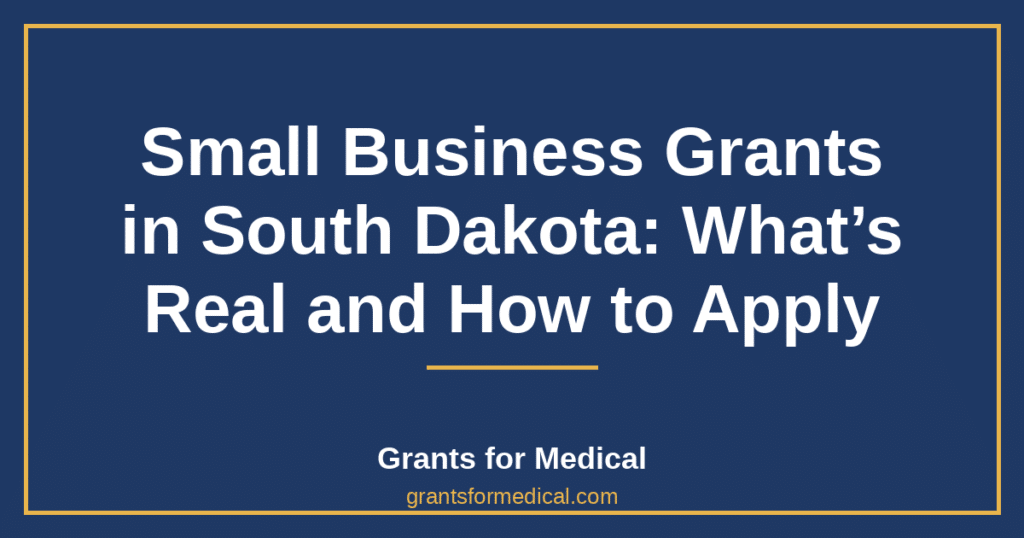 Small Business Grants in South Dakota: What’s Real and How to Apply