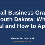 Small Business Grants in South Dakota: What’s Real and How to Apply