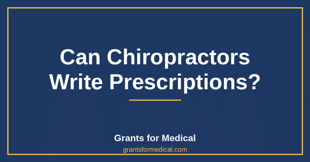 Can Chiropractors Write Prescriptions?
