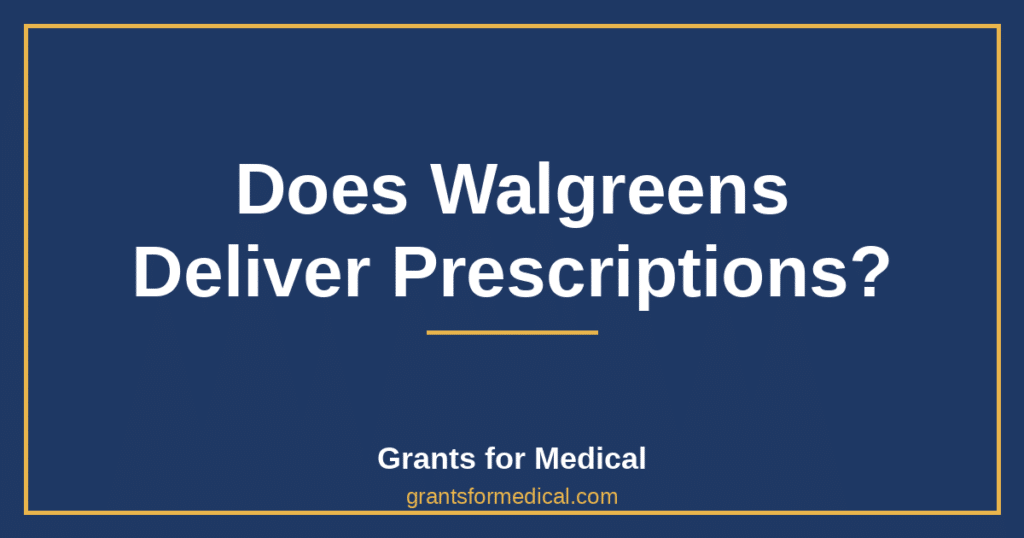 Does Walgreens Deliver Prescriptions?