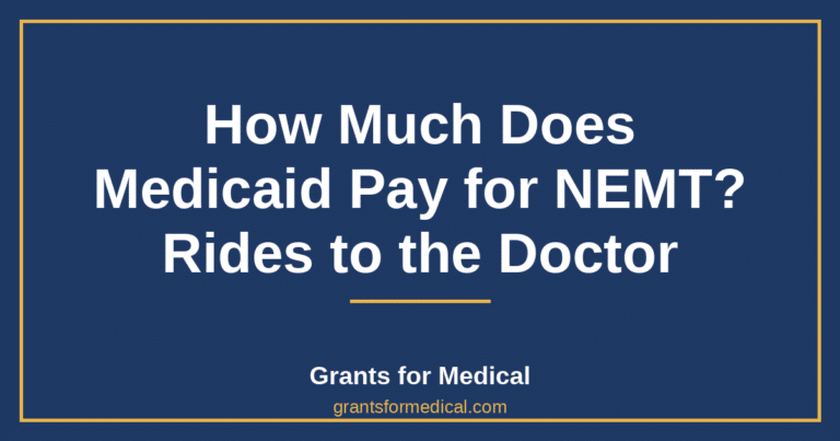 How Much Does Medicaid Pay for NEMT? Rides to the Doctor