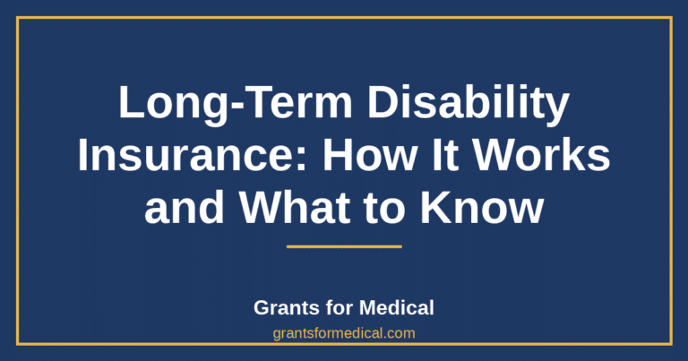 Long-Term Disability Insurance: How It Works and What to Know
