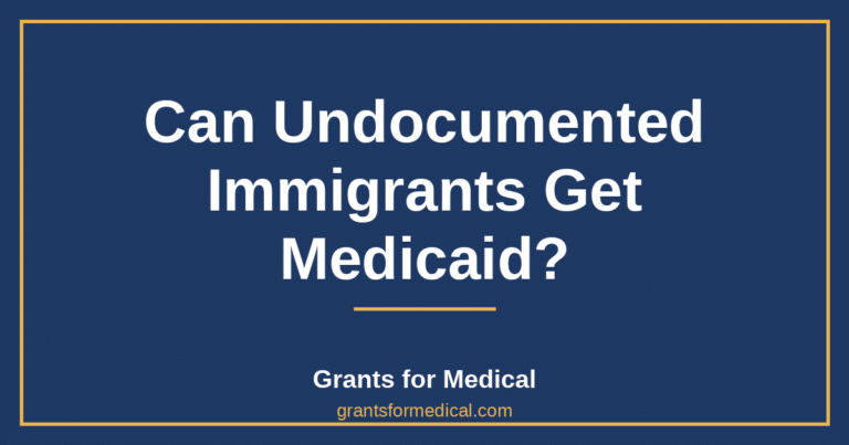 Can Undocumented Immigrants Get Medicaid?