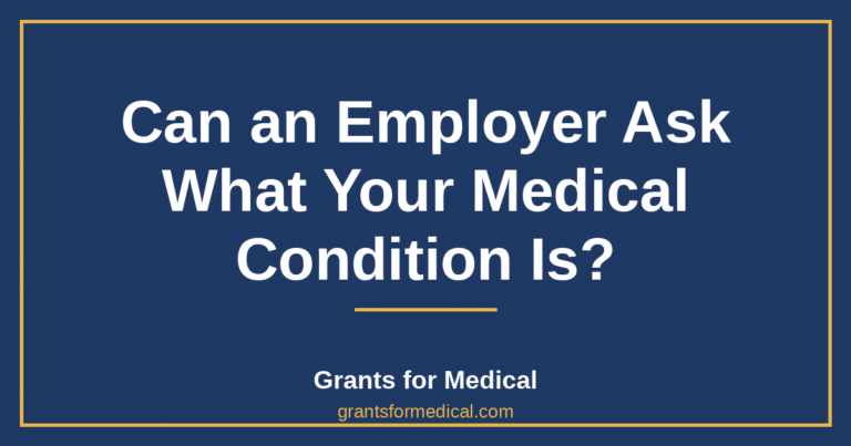 Can an Employer Ask What Your Medical Condition Is?