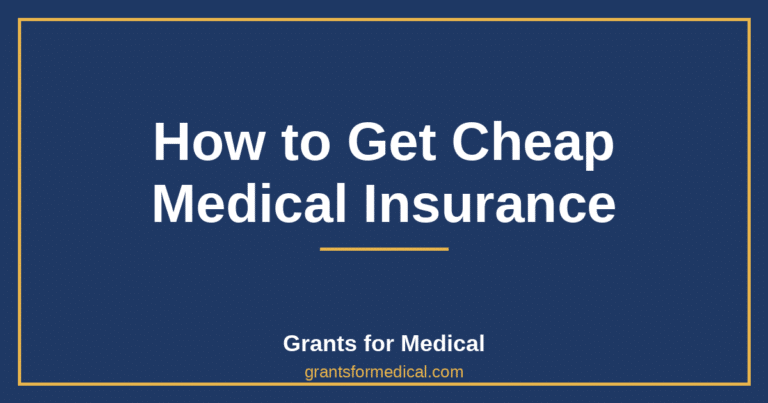 How to Get Cheap Medical Insurance