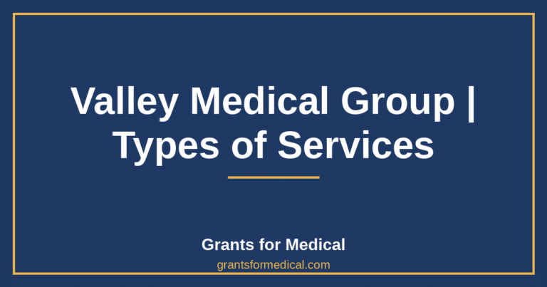 Valley Medical Group | Types of Services