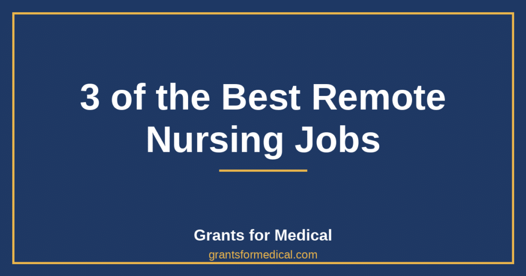 3 of the Best Remote Nursing Jobs