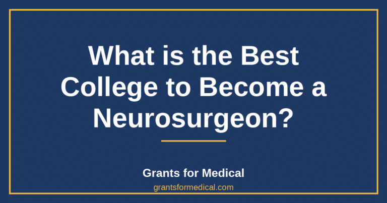 What is the Best College to Become a Neurosurgeon?