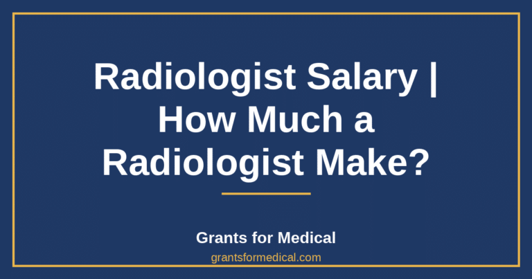 Radiologist Salary | How Much a Radiologist Make?