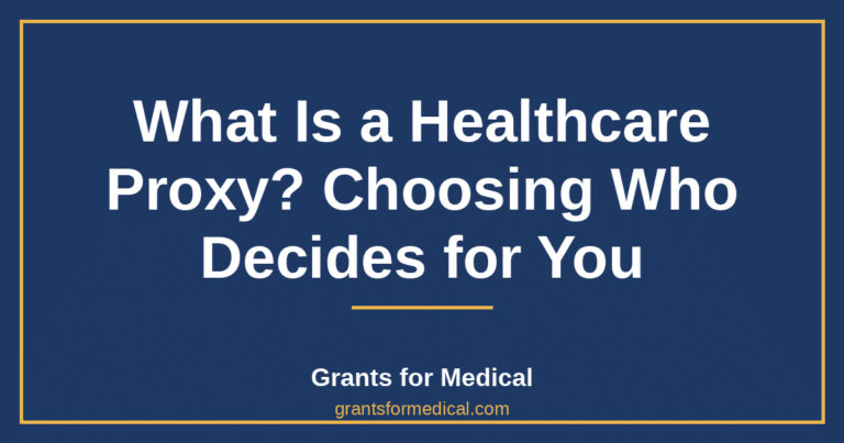What Is a Healthcare Proxy? Choosing Who Decides for You