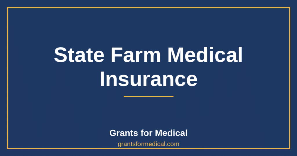 State Farm Medical Insurance