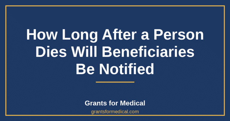 How Long After a Person Dies Will Beneficiaries Be Notified