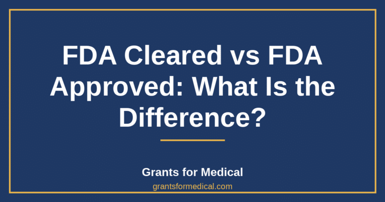 FDA Cleared vs FDA Approved: What Is the Difference?