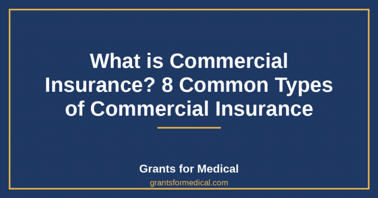 What is Commercial Insurance? 8 Common Types of Commercial Insurance