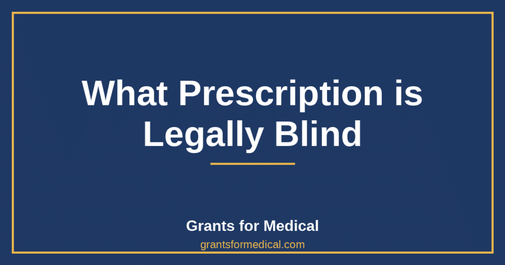 What Prescription is Legally Blind