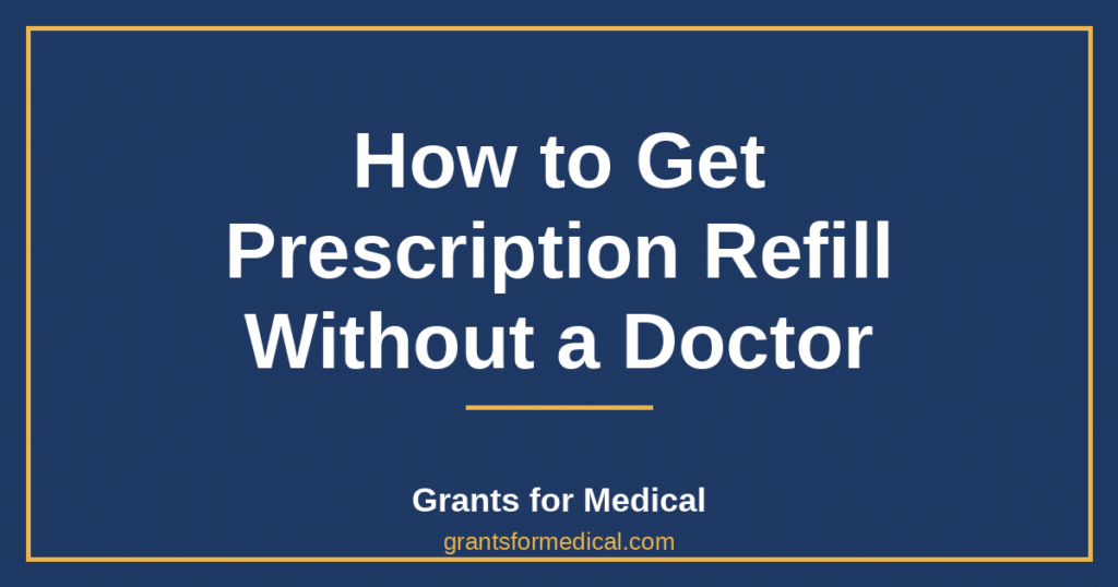 How to Get Prescription Refill Without a Doctor