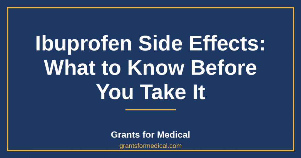 Ibuprofen Side Effects: What to Know Before You Take It