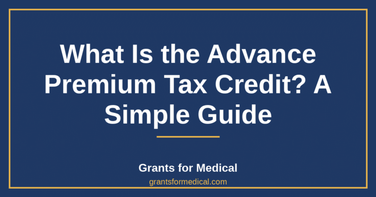 What Is the Advance Premium Tax Credit? A Simple Guide