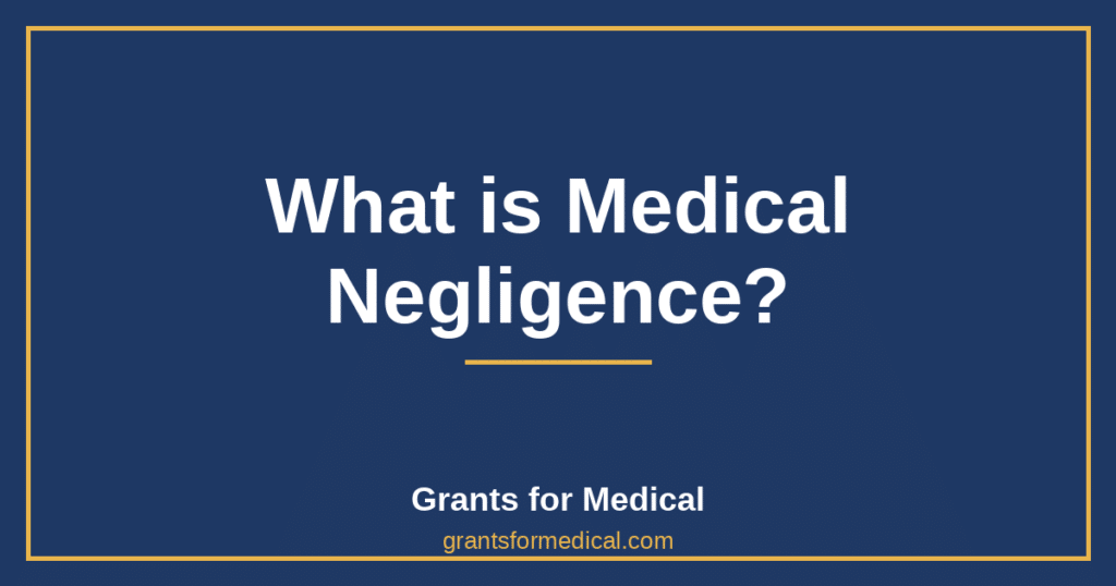 What is Medical Negligence?