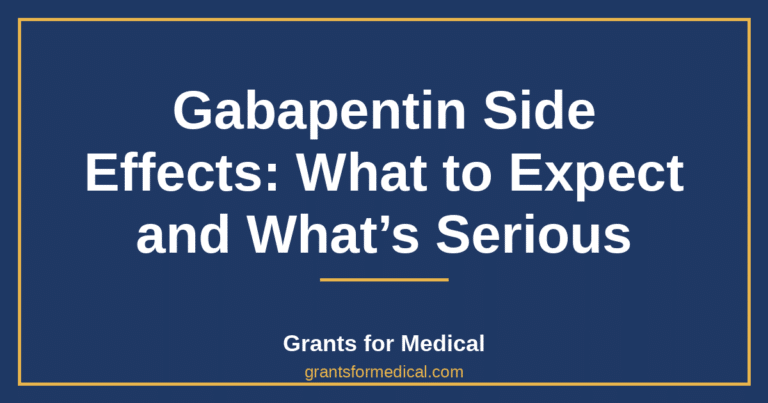 Gabapentin Side Effects: What to Expect and What’s Serious