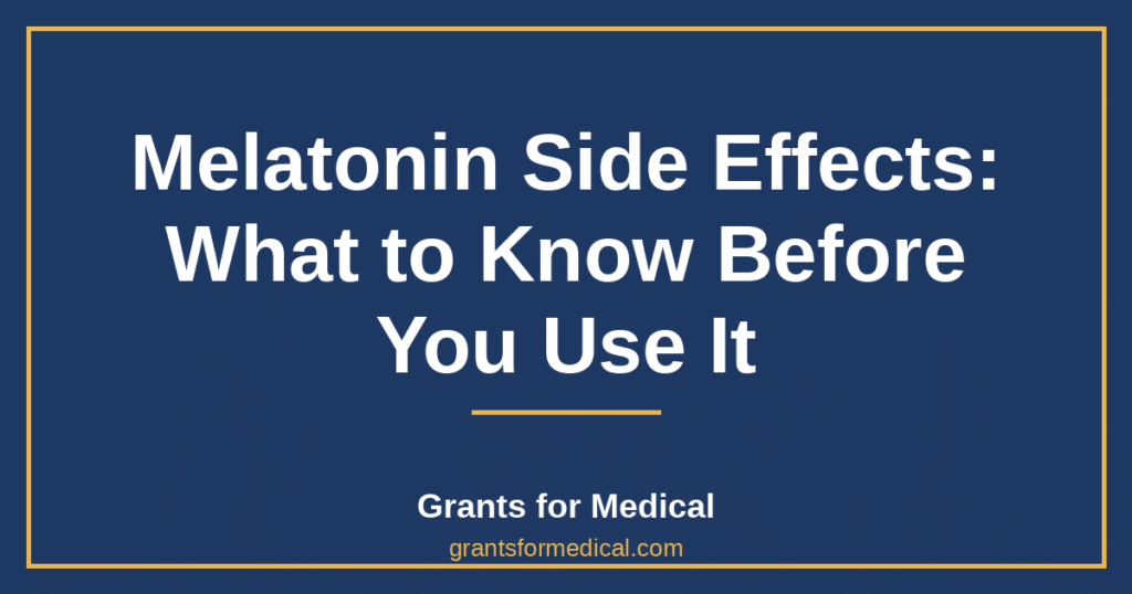 Melatonin Side Effects: What to Know Before You Use It