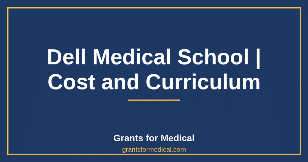 Dell Medical School | Cost and Curriculum