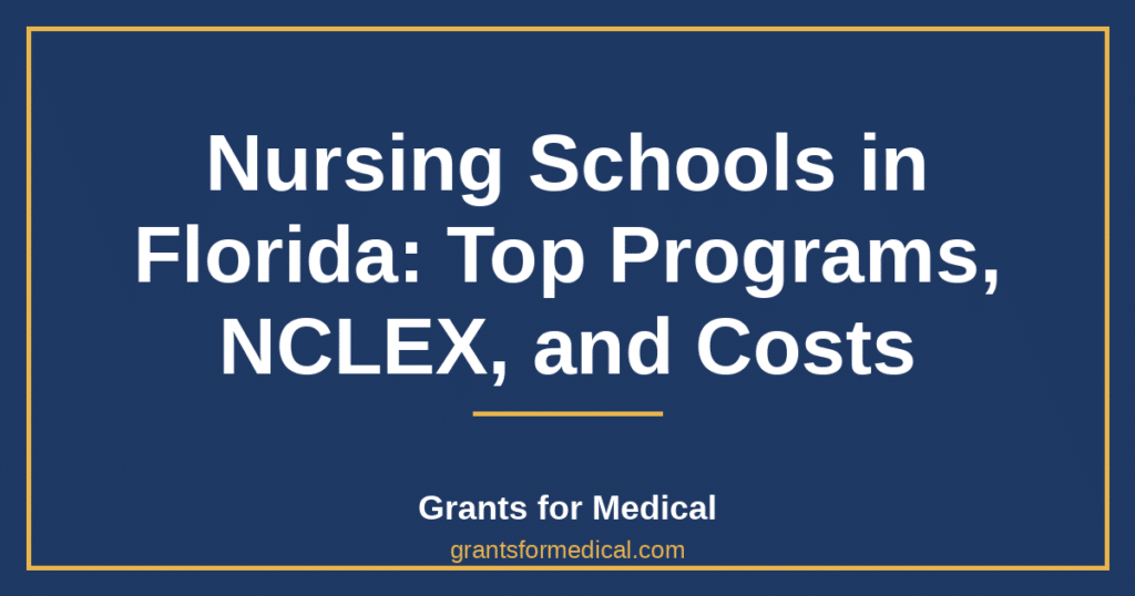 Nursing Schools in Florida: Top Programs, NCLEX, and Costs
