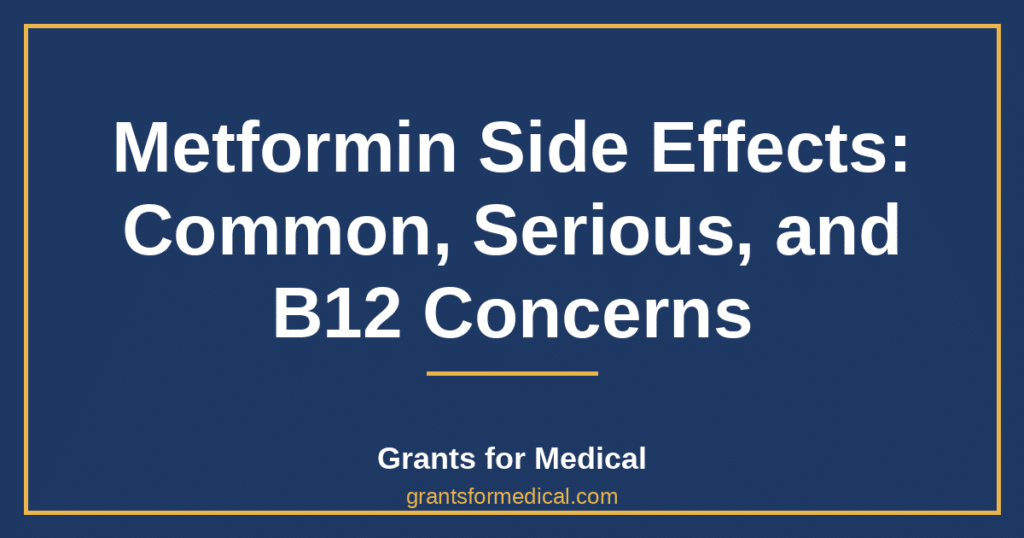 Metformin Side Effects: Common, Serious, and B12 Concerns